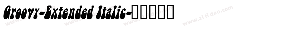 Groovy-Extended Italic字体转换